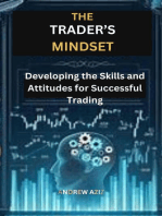 The Trader's Mindset: Developing the Skills and Attitudes for Successful Trading