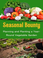 Seasonal Bounty : Planning and Planting a Year-Round Vegetable Garden