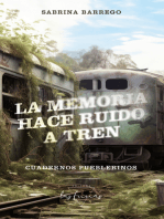 La memoria hace ruido a tren: Cuadernos pueblerinos