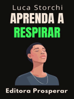 Aprenda A Respirar Melhor - Aprenda Técnicas De Respiração Para Melhorar A Sua Saúde E Bem-Estar: Coleção Vida Equilibrada, #52