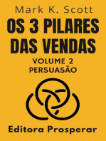 Os 3 Pilares Das Vendas - Volume 2 - Persuasão: Coleção Liberdade Financeira, #2