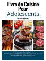 Livre de Cuisine Pour Adolescents: Du Débutant à la Star de la Cuisine ! Recettes Délicieuses, Simples et Rapides Pour les Jeunes Héros de la Cuisine Avec des Instructions Pas à Pas