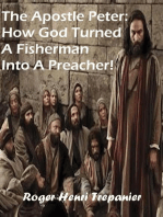The Apostle Peter: How God Turned A Fisherman Into A Preacher!