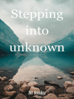 Stepping into Unknown