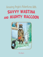 Amazing Angie’s Adventures With Savvy Wastina and Mighty Raccoon