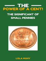 The Power of a Cent: