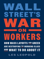 Wall Street's War on Workers: How Mass Layoffs and Greed Are Destroying the Working Class and What to Do About It