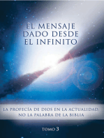 El mensaje dado desde el Infinito. Tomo 3: La profecía de Dios en la actualidad. No la palabra de la Biblia