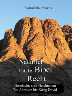 Natürlich hat die Bibel Recht !: Geschichte statt Geschichten - Von Abraham bis König David