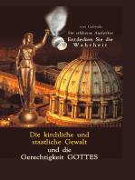 Die kirchliche und staatliche Gewalt und die Gerechtigkeit Gottes: Für erfahrene Analytiker. Entdecken Sie die Wahrheit