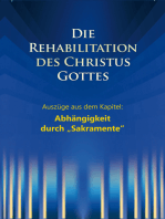 Abhängigkeit durch „Sakramente“: Aus dem Buch: Die Rehabilitation des Christus Gottes