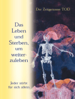 Das Leben und Sterben, um weiterzuleben: Jeder stirbt für sich allein