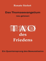 Das Thomasevangelium - neu gelesen: Tao des Friedens Ein Einweihungsweg, der Gegensätze verschmelzen lässt