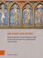 Die Stadt der Ritter: Kriegerische Habitusformen der Elite der spätmittelalterlichen Stadt Köln