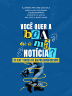 Você quer a boa ou a má notícia?: Os bastidores do empreendedorismo