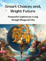 Smart Choices and, Bright Future - Purposeful Sophisticate Living through Bhagavad Gita