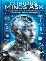 Curious Minds Ask: 55 Thought-Provoking Questions for Humanity Answered by Artificial Intelligence 2: Curious Minds Series, #2