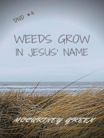 DND #4 Weeds Grow In Jesus' Name: DND- In Jesus' Name, #4