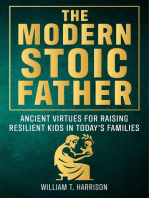 The Modern Stoic Father: The Stoic Life Series: Practical Wisdom for Modern Living, #3