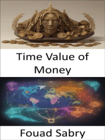 Time Value of Money: Unlocking Financial Wisdom, a Guide to Mastering the Time Value of Money