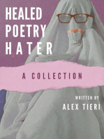 Healed Poetry Hater: A Collection