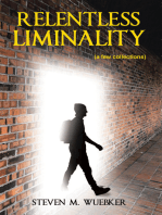 Relentless Liminality: (a few collections)
