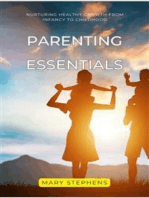 Parenting Essentials: Nurturing Healthy Growth from Infancy to Childhood