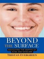 Beyond the Surface: Navigating the Depths of Acne and Skincare