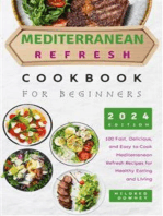 Mediterranean Refresh Cookbook for Beginners: 100 Fast, Delicious, and Easy to Cook Mediterranean Refresh Recipes for Healthy Eating and Living