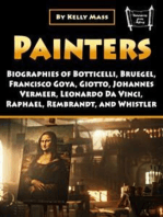 Painters: Biographies of Botticelli, Bruegel, Francisco Goya, Giotto, Johannes Vermeer, Leonardo Da Vinci, Raphael, Rembrandt, and Whistler