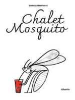 Chalet Mosquito