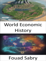 World Economic History: Discovering Our Global Economic Journey, From Antiquity to the Modern Era
