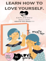 Learn How To Love Yourself.