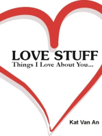 LOVE STUFF: Things I Love About You....