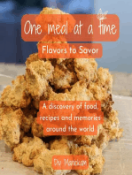 One meal at a time: Flavors to Savor: A discovery of food, recipes and memories around the world