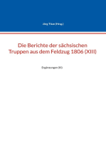 Die Berichte der sächsischen Truppen aus dem Feldzug 1806 (XIII): Ergänzungen (III)