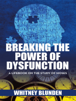 Breaking the Power of Dysfunction: A Lifebook on the Study of Moses