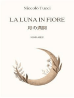 La luna in fiore: 100 haiku