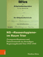 NS-"Rassenhygiene" im Raum Trier: Zwangssterilisationen und Patientenmorde im ehemaligen Regierungsbezirk Trier 1933–1945