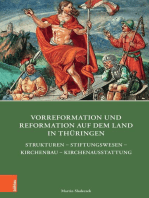 Vorreformation und Reformation auf dem Land in Thüringen: Strukturen - Stiftungswesen - Kirchenbau - Kirchenausstattung