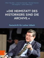 "Die Heimstatt des Historikers sind die Archive.": Festschrift für Lothar Höbelt
