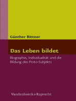 Das Leben bildet: Biographie, Individualität und die Bildung des Proto-Subjekts