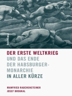 Der Erste Weltkrieg und das Ende der Habsburgermonarchie 1914-1918: In aller Kürze