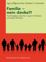 Familie – nein danke?!: Familienglück zwischen neuen Freiheiten und alten Pflichten