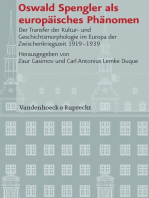 Oswald Spengler als europäisches Phänomen: Der Transfer der Kultur- und Geschichtsmorphologie im Europa der Zwischenkriegszeit 1919-1939