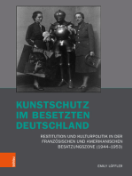 Kunstschutz im besetzten Deutschland: Restitution und Kulturpolitik in der französischen und amerikanischen Besatzungszone (1944–1953)