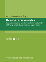 Demokratiewunder: Transatlantische Mittler und die kulturelle Öffnung Westdeutschlands 1945–1970