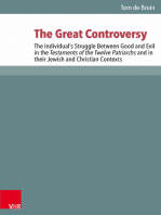 The Great Controversy: The Individual's Struggle Between Good and Evil in the Testaments of the Twelve Patriarchs and in their Jewish and Christian Contexts