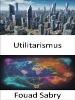 Utilitarismus: Auf dem Weg zu moralischer Klarheit und Mitgefühl wird der Utilitarismus enthüllt