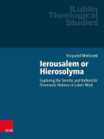 Ierousalem or Hierosolyma: Exploring the Semitic and Hellenistic Onomastic Notions in Luke's Work